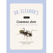 Dr. Eleanor’s Book of Common Ants