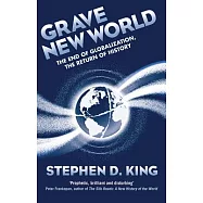 Grave New World: The End of Globalization, the Return of History