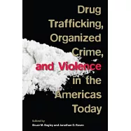 Drug Trafficking, Organized Crime, and Violence in the Americas Today
