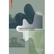 Sculpture Parks in Europe: A Guide to Art and Nature