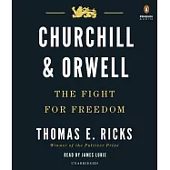 Churchill & Orwell: The Fight for Freedom