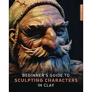 Beginner’s Guide to Sculpting Characters in Clay
