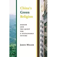 China’s Green Religion: Daoism and the Quest for a Sustainable Future