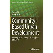 Community-based Urban Development: Evolving Urban Paradigms in Singapore and Seoul
