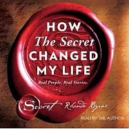 How the Secret Changed My Life: Real People. Real Stories.