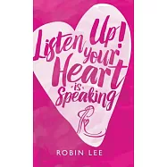 Listen Up! Your Heart Is Speaking