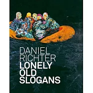 Daniel Richter: Lonely Old Slogans