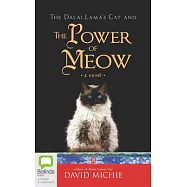 The Dalai Lama&rsquo;s Cat and the Power of Meow