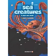 Sea Creatures in Their Own Words 2: Armed & Dangerous