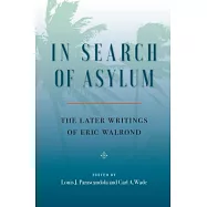 In Search of Asylum: The Later Writings of Eric Walrond