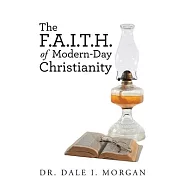 The F.a.i.t.h. of Modern-day Christianity
