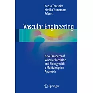 Vascular Engineering: New Prospects of Vascular Medicine and Biology With a Multidiscipline Approach