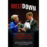 Meltdown: The Financial Crisis, Consumer Protection, and the Road Forward
