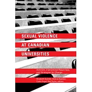 Sexual Violence at Canadian Universities: Activism, Institutional Responses, and Strategies for Change