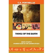 Things of the Earth, Book Four - Part Two: Sparrow Wars in the Garden of Bliss