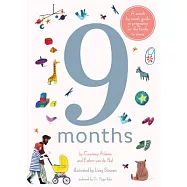 9 Months: A Month-by-Month Guide to Pregnancy for the Family to Share