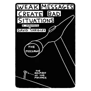 Weak Messages Create Bad Situations: A Manifesto