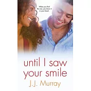 Until I Saw Your Smile