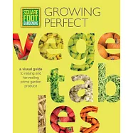 Square Foot Gardening: Growing Perfect Vegetables: A Visual Guide to Raising and Harvesting Prime Garden Produce