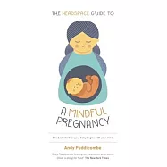 The Headspace Guide to a Mindful Pregnancy