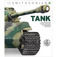 Tank: The Definitive Visual History of Armored Vehicles