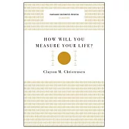 How Will You Measure Your Life?