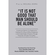 It Is Not Good That Man Should Be Alone: A Particular Fight for Civil Rights and a Forecast of a Future of African