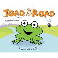 Toad on the Road: A Cautionary Tale