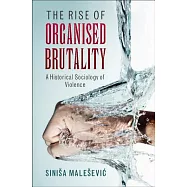 The Rise of Organised Brutality
