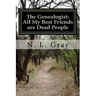 The Genealogist: All My Best Friends Are Dead People