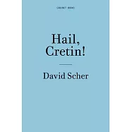 Hail, Cretin!