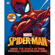 Spider-Man: Inside the World of Your Friendly Neighborhood Hero