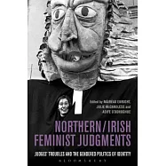 Northern / Irish Feminist Judgments: Judges’ Troubles and the Gendered Politics of Identity