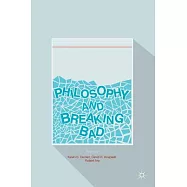 Philosophy and Breaking Bad