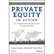 Private Equity in Action: Case Studies from Developed and Emerging Markets