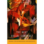 The Next Social Contract: Animals, the Anthropocene, and Biopolitics