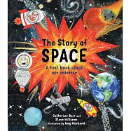 The Story of Space: A First Book About Our Universe