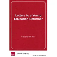 Letters to a Young Education Reformer