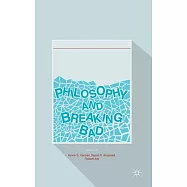 Philosophy and Breaking Bad