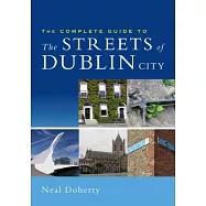 The Complete Guide to the Streets of Dublin City