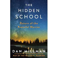 The Hidden School: Return of the Peaceful Warrior