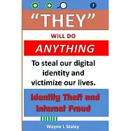 They Will Do Anything: Identity Theft and Internet Fraud