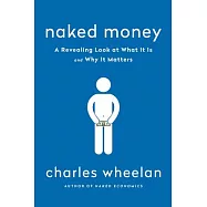 Naked Money: A Revealing Look at Our Financial System