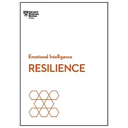 Resilience (HBR Emotional Intelligence Series)