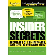 Insider Secrets: Thousands of Life-Improving, Money-Saving Tips from Industry Experts