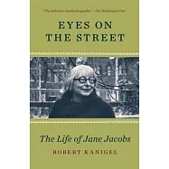 Eyes on the Street: The Life of Jane Jacobs