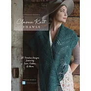 Interweave Presents - Classic Knit Shawls: 20 Timeless Designs Featuring Lace, Cables, and More