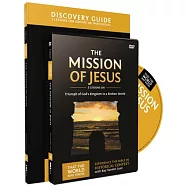 The Mission of Jesus: Triumph of God&rsquo;s Kingdom in a World in Chaos, Discovery Guide With Dvd