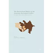 The International Politics of the Armenian-azerbaijani Conflict: The Original Frozen Conflict and European Security