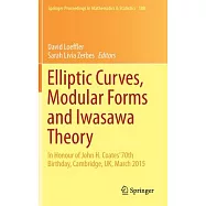 Elliptic Curves, Modular Forms and Iwasawa Theory: In Honour of John H. Coates&rsquo; 70th Birthday, Cambridge, Uk, March